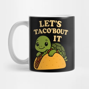 Let's taco'bout it Mug